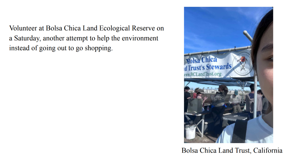 Photo of a partially selfie, with a banner in the background that says Bolsa Chica Land Trust's Stewards. Caption: Bolsa Chica Land Trust, California. Text: Volunteer at Bolsa Chica Land Ecological Reserve on 
a Saturday, another attempt to help the environment 
instead of going out to go shopping.